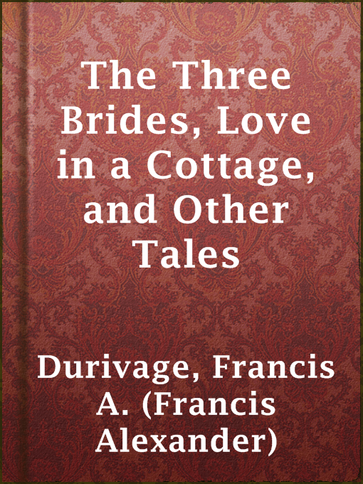 Cover image for The Three Brides, Love in a Cottage, and Other Tales